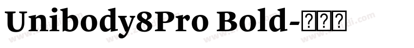 Unibody8Pro Bold字体转换